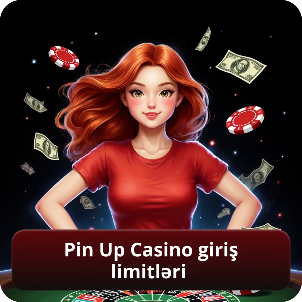 Pin Up casino giriş limitləri